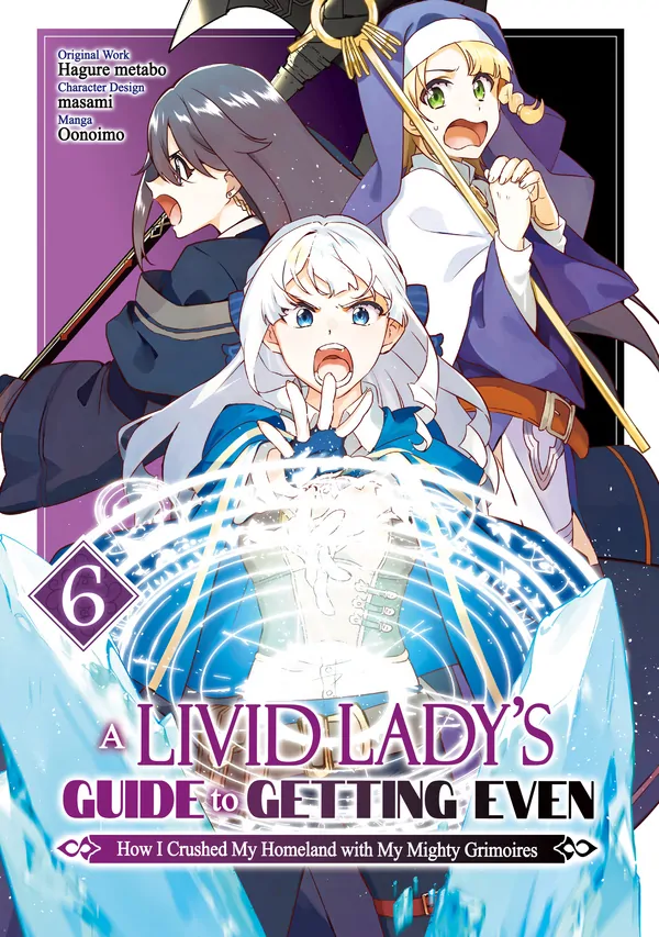 A Livid Lady's Guide to Getting Even: How I Crushed My Homeland with My Mighty Grimoires [Official]